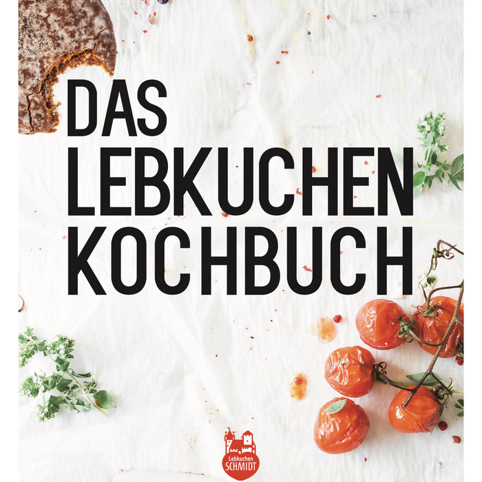 Lebkuchen Schmidt Cookbook - Creative Recipes with Famous Nuremberg Gingerbread